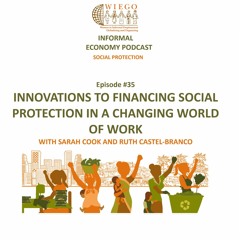 #35 Innovations to Financing Social Protection in a Changing World of Work