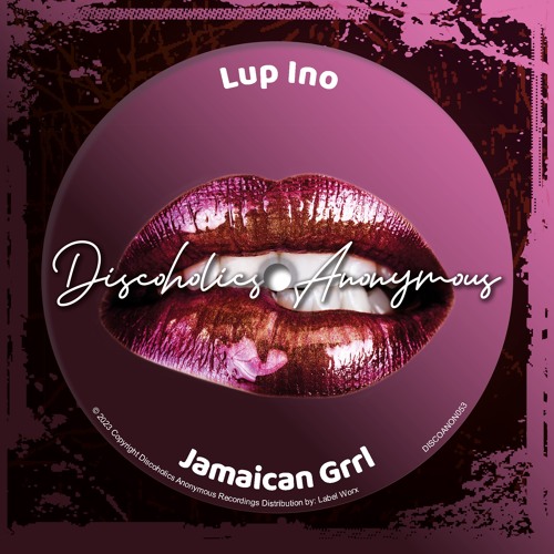 Lup Ino - Jamaican Grrl [Discoholics Anonymous Recordings]