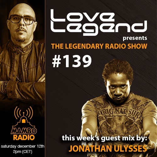 The Legendary Radio Show (12-12-2020) - Guest Jonathan Ulysses