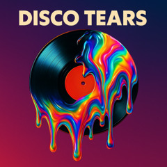 Disco Tears