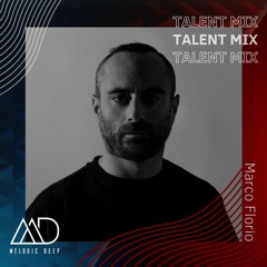 MELODIC DEEP TALENT MIX SERIES #181 | Marco Florio