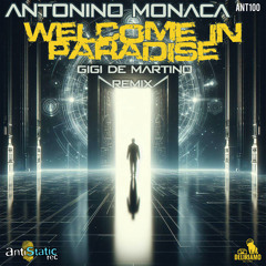 Antonino Monaca - Welcome in Paradise (Gigi de Martino Remix - Radio Edit)