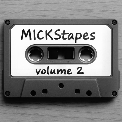 MICKStapes vol. 2