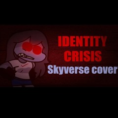 Identity Crisis - Skyverse cover | FNF Cover