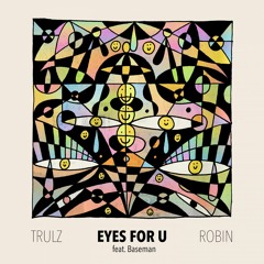 Eyes For U (feat. Baseman)