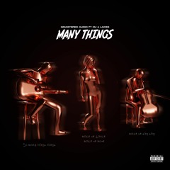 Many Things (Ft. Nú baby & laces)