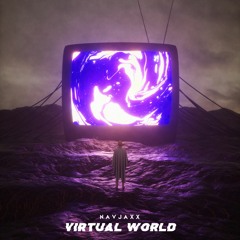 Navjaxx - Virtual World (Original Mix)