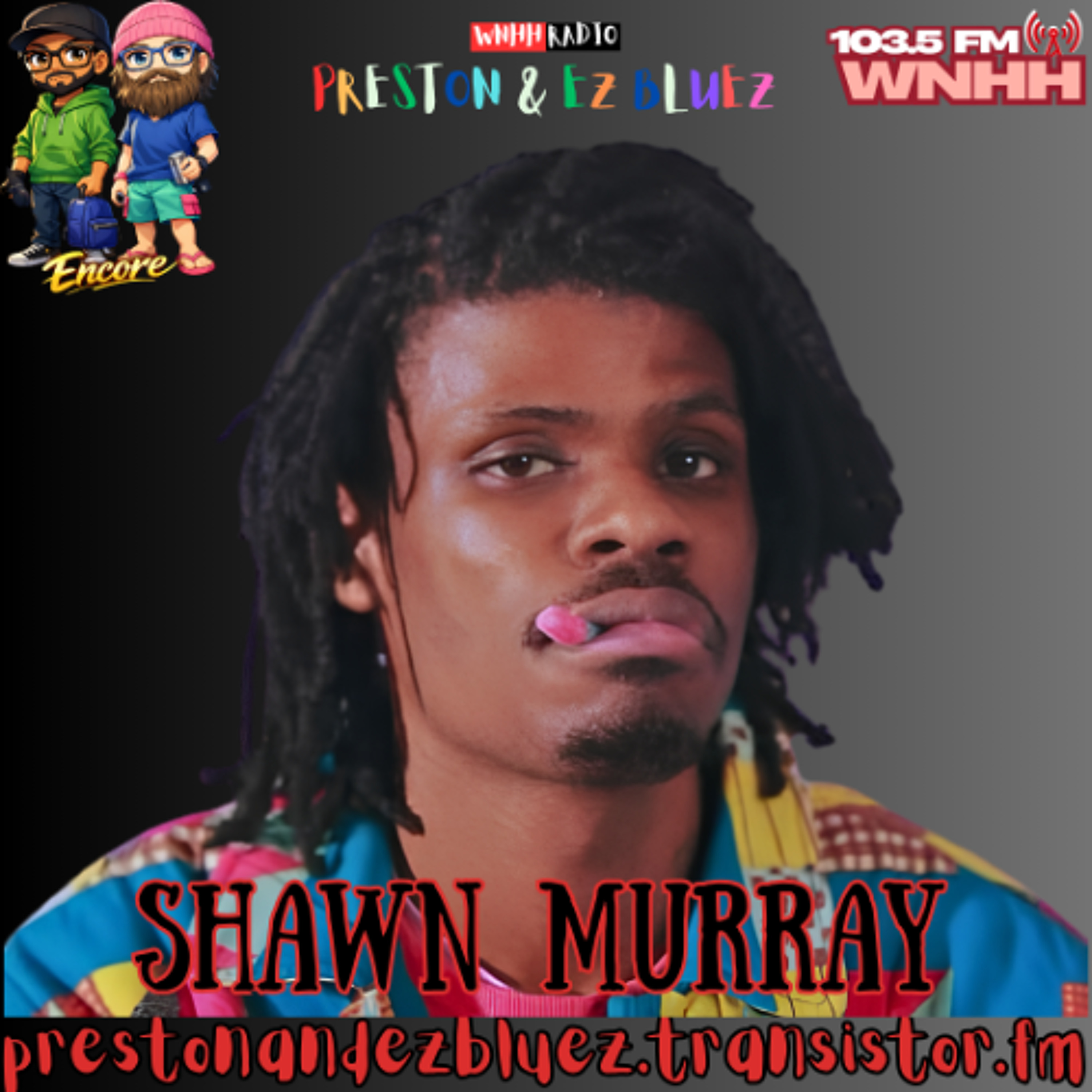 Preston & EZ BlueZ: Shawn Murray "Encore" episode artwork