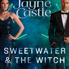 [Free] KINDLE 🗸 Sweetwater and the Witch (A Harmony Novel Book 16) by  Jayne Castle