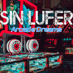 Arcade Dreams (Techno / Electronic) – SINLUFER | From the Player One EP