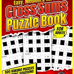 ✔ PDF ❤  FREE Cross Sums Puzzle Book For Adults: 320 Easy, Medium & Ha