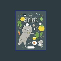 #^Ebook 📕 MY RECIPES JOURNAL with Cat Theme (gray cat book cover): recipe journal, recipe notebook