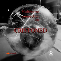 Multiverse Connection Podcast #12 - Cristoned