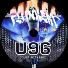 U96 - Club Bizarre (Flunkert Rework)[FREE DL]