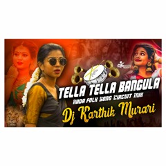 Tella Tella Bangula Kada folk Song Circuit Mix Dj Karthik Murari