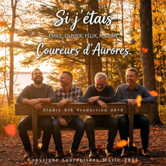 Si j’étais interprété par le groupe Coureurs d’Aurores 2010