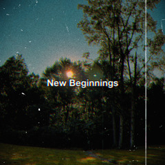 New Beginnings