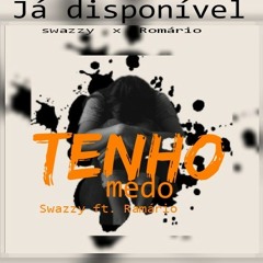 Swazzy - Tenho Medo.mp3