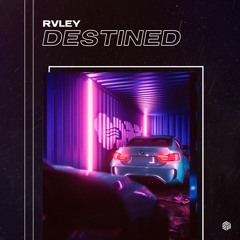 RVLEY - Destined