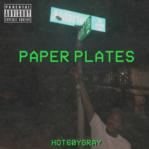 Paper Plates x HOT60YGRAY prod.Weez Baybee