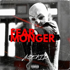 Fearmonger -Acekid