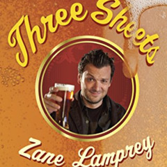 [Get] KINDLE 💓 Three Sheets: Drinking Made Easy! 6 Continents, 15 Countries, 190 Dri