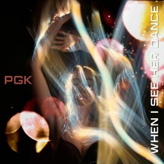 PGK - When I See Her Dance