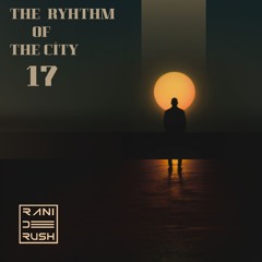 The Rhythm Of The City 17