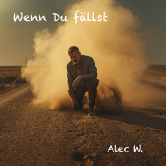 Wenn Du fällst