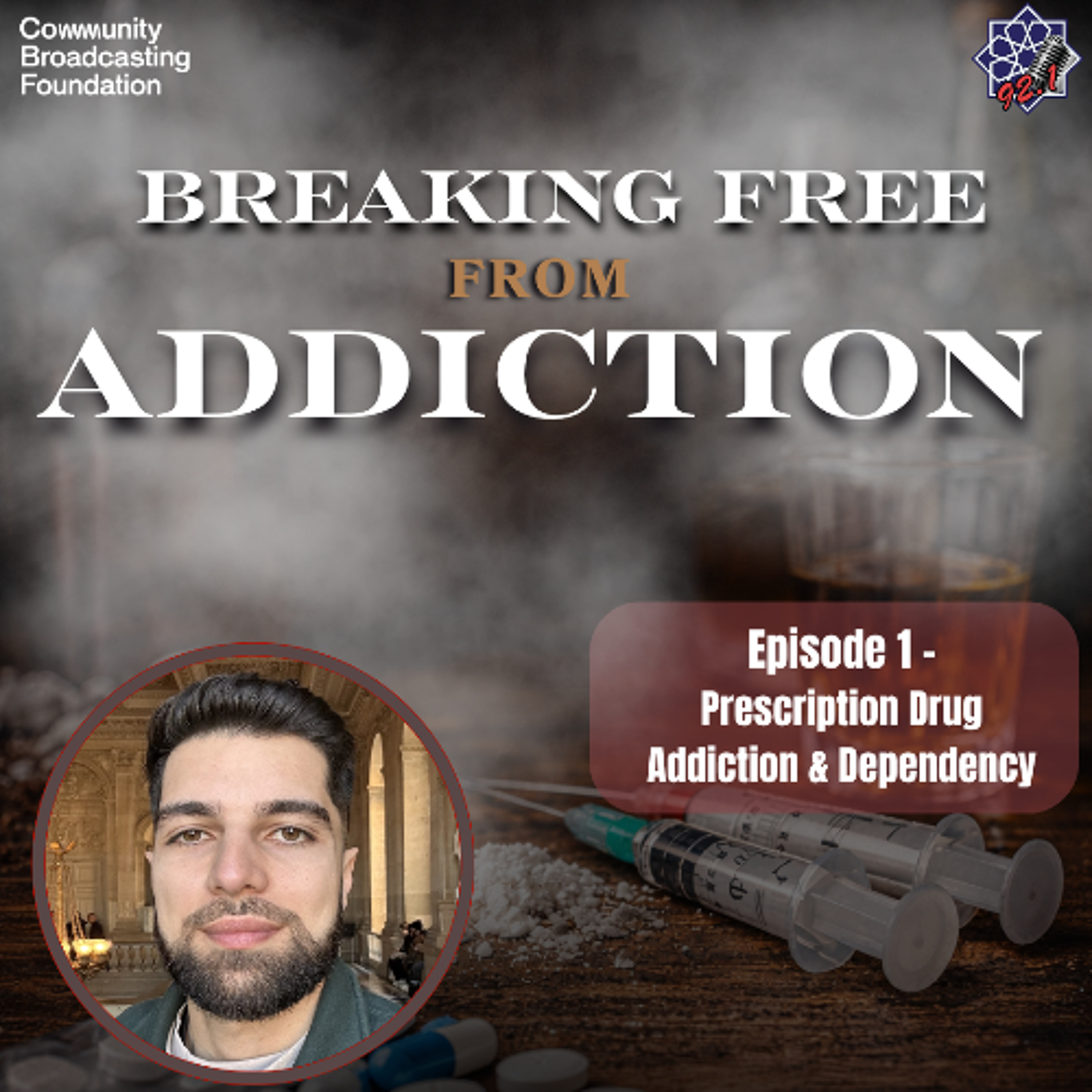Breaking free from Addiction-  Episode 1 : Prescription drug addiction and dependency