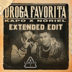 Kapo X Noriel - Droga Favorita (Extended Edit) LOR3TO Dj
