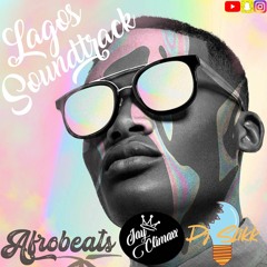 Lagos Soundtrack (2020) - Mixed By Dj Slikk and Jay Climaxx  *Explicit Content Warning*