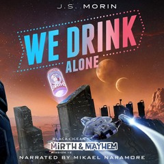 We Drink Alone, narrated by Mikael Naramore