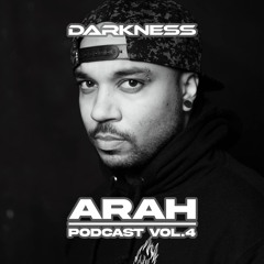 ARAH | Darkness Podcast Vol. 4