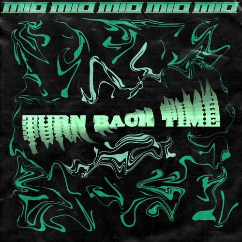 Turn Back Time (Mio Remix) - Diplo & Sonny Fodera