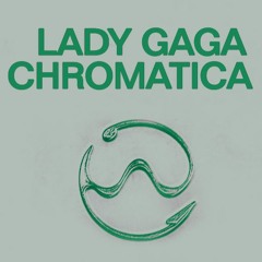 Lady Gaga Chromatica Ball Concept - ACT IV