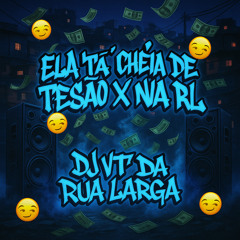 MC PANICO - ELA TA CHEIA D TESÃO X NA RL ( PROD DJ VT DA RUA LARGA )