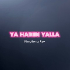 Ya Habibi Yalla - Kimotion X Ray (remix)