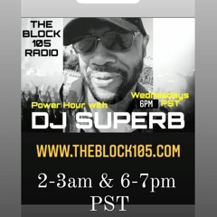 (episode 44) DJ Superb Power Hour Mix2023(TheBlock105radio)