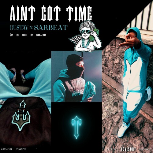 Aint got time ( Ft. sarbeat )