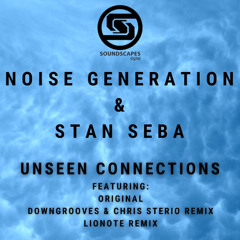 Noise Generation & Stan Seba - Unseen connections (Lionote Remix)