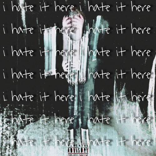 i hate it here [Prod. Aspa x Me]
