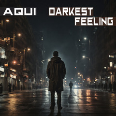 Darkest Feeling