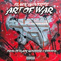 Black Universe - Art Of War (Prod.By Black Universe X St00pid)