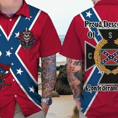 Southern Confederate Flag Proud descendant of a confederate soldier hawaiian shirt