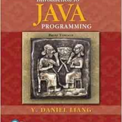 [Access] EPUB 📰 Introduction to Java Programming, Brief Version by Y. Liang [PDF EBO
