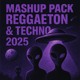 on MASHUP PACK REGGAETON &amp; TECHNO 2025 | EXCLUSIVE PACK