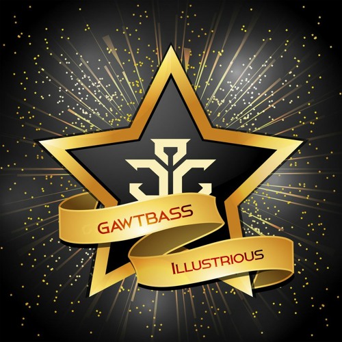 Gawtbass - Illustrious