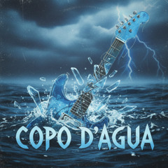 Copo D'agua (Rock)