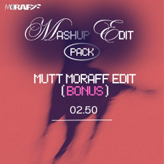 MUTT MORAFF EDIT *FILTERED DUE COPYRIGHT